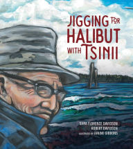 Title: Jigging for Halibut With Tsinii, Author: Sara Florence Davidson