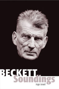 Title: Beckett Soundings, Author: Inge Israel