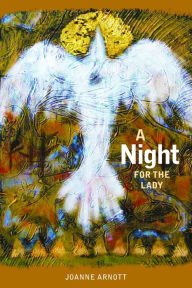 Title: A Night for the Lady, Author: Joanne Arnott