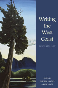 Title: Writing the West Coast, Author: Christine Lowther