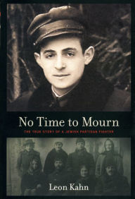 Title: No Time to Mourn, Author: Leon Kahn