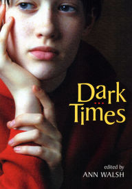 Title: Dark Times, Author: Ann Walsh
