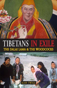 Title: Tibetans in Exile, Author: Alan Twigg