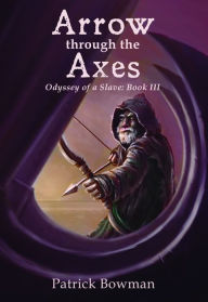 Title: Arrow through the Axes, Author: Patrick Bowman