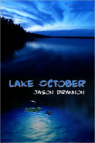 Title: Lake October, Author: Jason Brannon