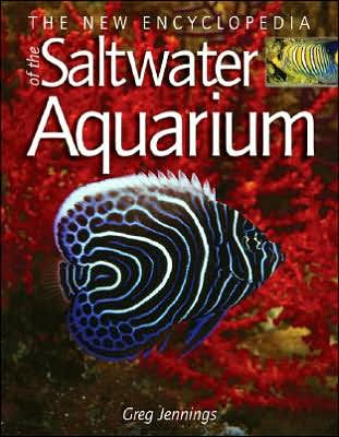 The New Encyclopedia of the Saltwater Aquarium