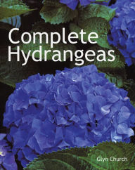 Title: Complete Hydrangeas, Author: Glyn Church