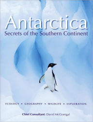 Title: Antarctica: Secrets of the Southern Continent, Author: David McGonigal