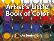 Title: Artist's Little Book of Color, Author: Simon Jennings