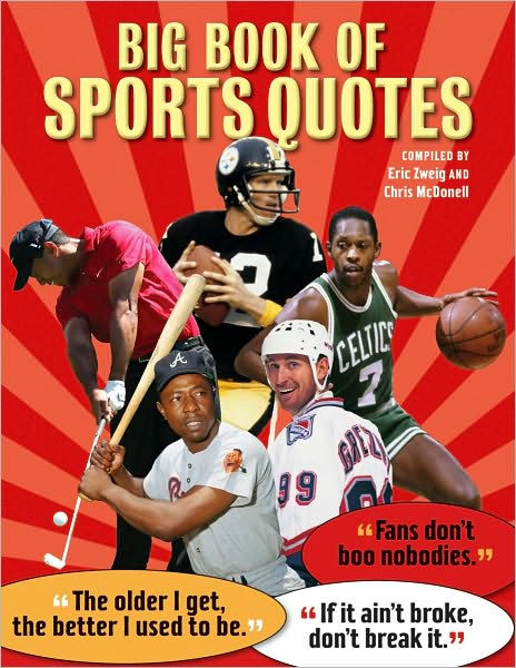 Big Book of Sports Quotes by Eric Zweig, Hardcover | Barnes & Noble®