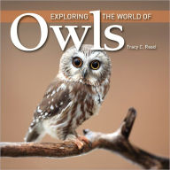 Title: Exploring the World of Owls, Author: Tracy C. Read