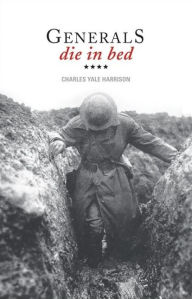 Title: Generals Die in Bed, Author: Charles Yale Harrison