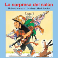 Title: La sorpresa del salon, Author: Robert Munsch