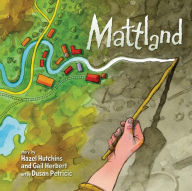 Title: Mattland, Author: Hazel Hutchins