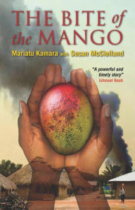 Title: The Bite of the Mango, Author: Mariatu Kamara