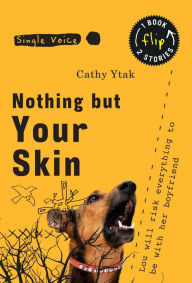 Title: Nothing But Your Skin, Author: Cathy Ytak