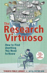 Alternative view 1 of The Research Virtuoso: How to Find Anything You Need to Know