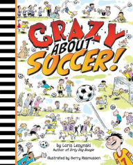 Title: Crazy About Soccer, Author: Loris Lesynski
