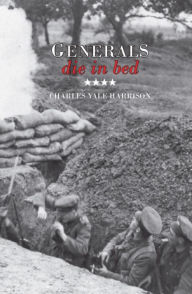 Title: Generals Die in Bed, Author: Charles Yale Harrison