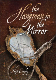 Title: The Hangman in the Mirror, Author: Kate Cayley