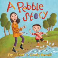 Title: A Pebble Story, Author: Emil Sher