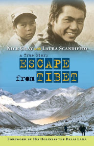 Title: Escape from Tibet: A True Story, Author: Nick Gray