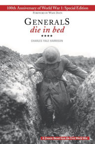 Title: Generals Die in Bed: 100th Anniversary Edition, Author: Charles Yale Harrison