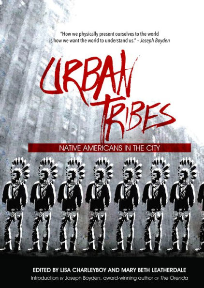 Urban Tribes: Native Americans in the City