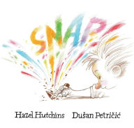 Title: Snap!, Author: Hazel Hutchins