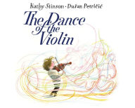 Title: The Dance of the Violin, Author: Kathy Stinson