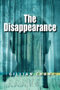 Title: The Disappearance, Author: Gillian Chan