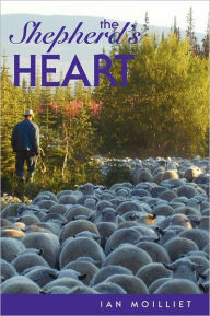 Title: The Shepherd's Heart, Author: Ian Moilliet