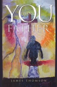 Title: Thank You Father, Author: James Thomson