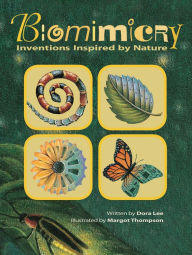 Title: Biomimicry: Inventions Inspired by Nature, Author: Dora Lee