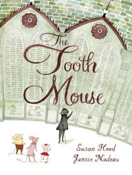 Title: The Tooth Mouse, Author: Susan Hood