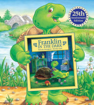 Title: Franklin in the Dark (25th Anniversary Edition), Author: Paulette Bourgeois