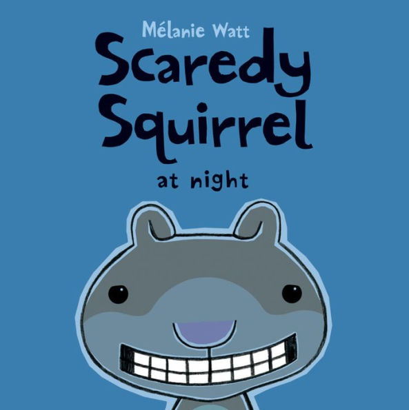 Scaredy Squirrel at Night