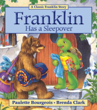 Title: Franklin Has a Sleepover, Author: Paulette Bourgeois