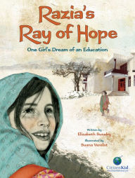 Title: Razia's Ray of Hope: One Girl's Dream of an Education, Author: Elizabeth Suneby