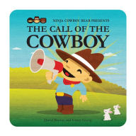Title: Ninja Cowboy Bear Presents the Call of the Cowboy, Author: David Bruins