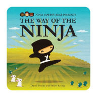 Title: Ninja Cowboy Bear Presents the Way of the Ninja, Author: David Bruins