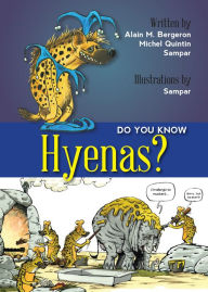 Title: Do You Know Hyenas?, Author: Alain M. Bergeron