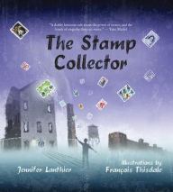 Title: The Stamp Collector, Author: Jennifer Lanthier