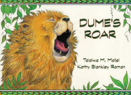 Title: Dume's Roar, Author: Tololwa M. Mollel
