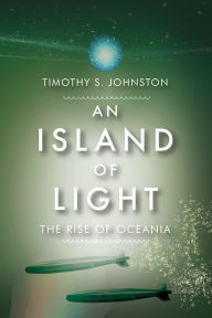 Title: Island of Light, Author: Timothy S. Johnston