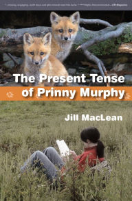 Title: The Present Tense of Prinny Murphy, Author: Jill MacLean