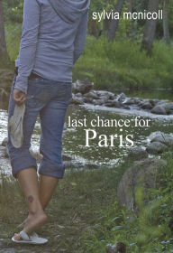 Title: Last Chance for Paris, Author: Sylvia McNicoll