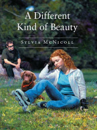 Title: A Different Kind of Beauty, Author: Sylvia McNicoll