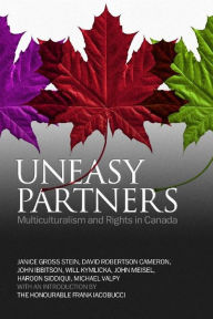 Title: Uneasy Partners: Multiculturalism and Rights in Canada, Author: Janice Stein