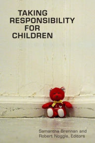 Title: Taking Responsibility for Children, Author: Samantha Brennan